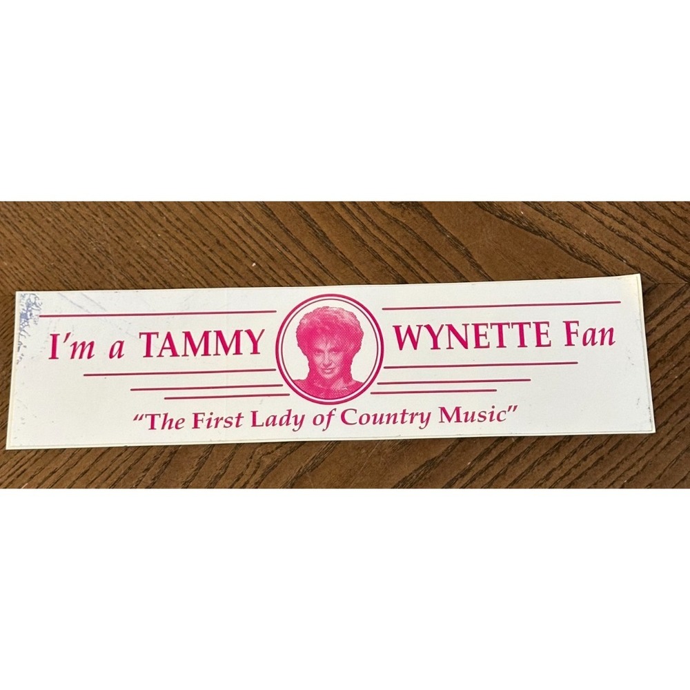 I'm A Tammy Wynette Fan The First Lady of Country Music Bumper Sticker Decal